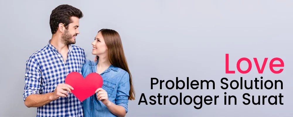 Love Problem Solution in Surat